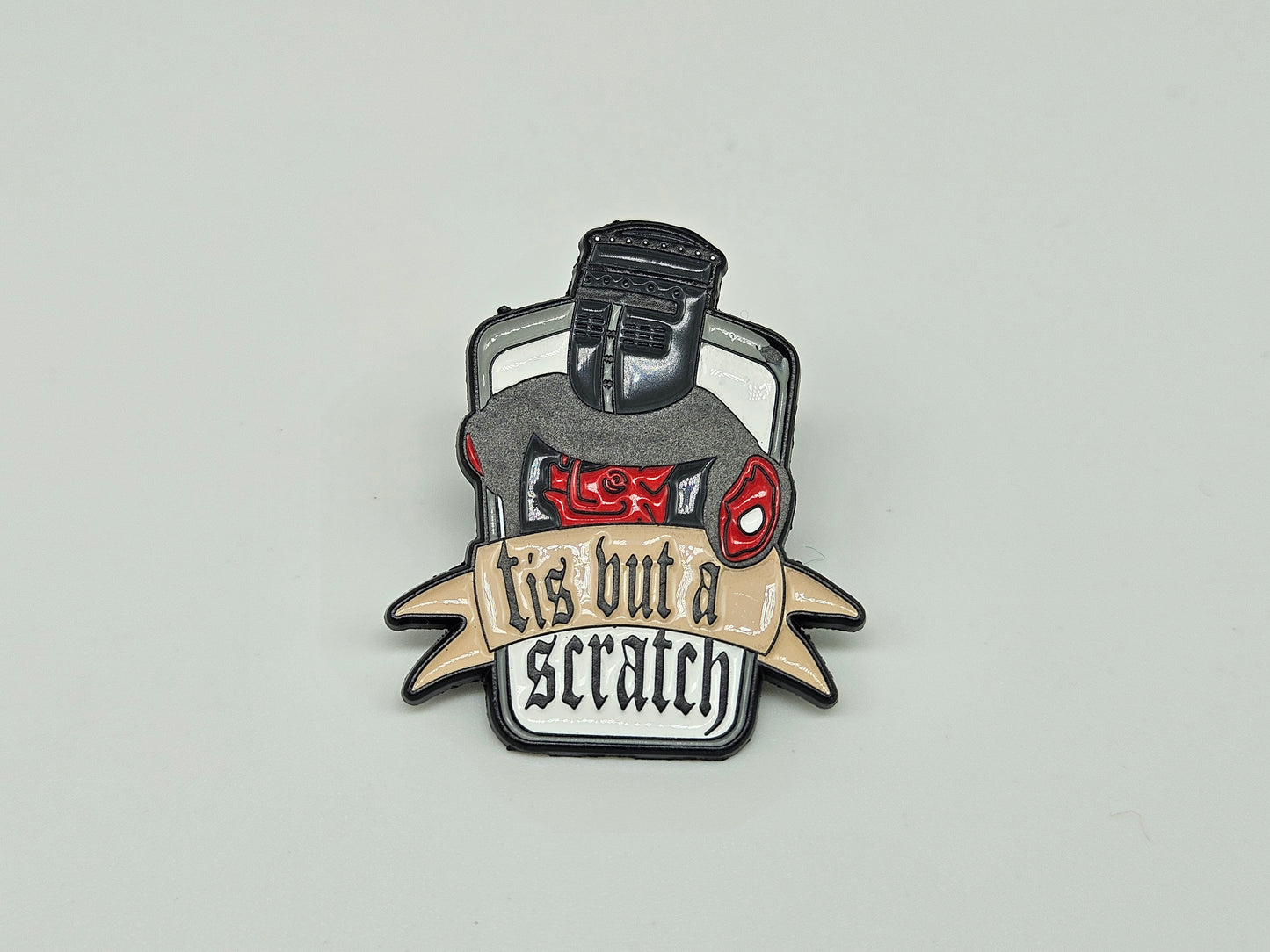 Tis But a Scratch- Pin Badge