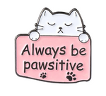 Always be Pawsative