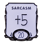 D&D: Sarcasm +5 Badge