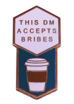 D&D: This DM Accepts Bribes Badge