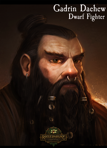 Character portrait of a dwarf fighter named Gadrin Daehew with a dark background and 'Roseburne' logo.
