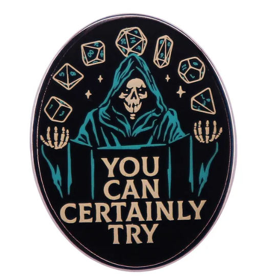 D&D: You Can Certainly Try Badge
