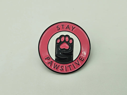 Stay Pawsitive- Pin Badge